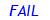FAIL