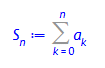 S[n] := Sum(a[k],k = 0 .. n)