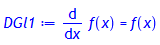 DGl1 := diff(f(x),x) = f(x)