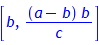 [b, (a-b)*b/c]