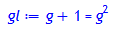 gl := 1+g = g^2