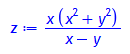 z1 := x*(x^2+y^2)/(x-y)