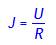 J = U/R