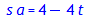 s*a = 4-4*t