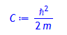 C:= hbar^2/(2m)