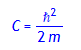 C = hbar^2/(2m)