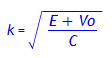 k = sqrt((Vo + E)/C