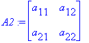 A2 := matrix([[a[11], a[12]], [a[21], a[22]]])