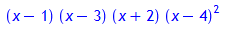 (x-1)*(x-3)*(x+2)*(x-4)^2
