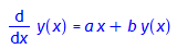 diff(y(x),x) = a*x+b*y(x)