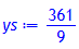 ys := 361/9