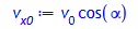 v[x0] := v[0]*cos(alpha)
