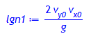 lgn1 := 2*v[y0]*v[x0]/g