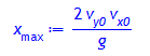 x[max] := 2*v[y0]*v[x0]/g