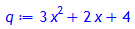 q := 3*x^2+2*x+4