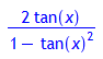 2*tan(x)/(1-tan(x)^2)