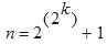 n = 2^(2^k)